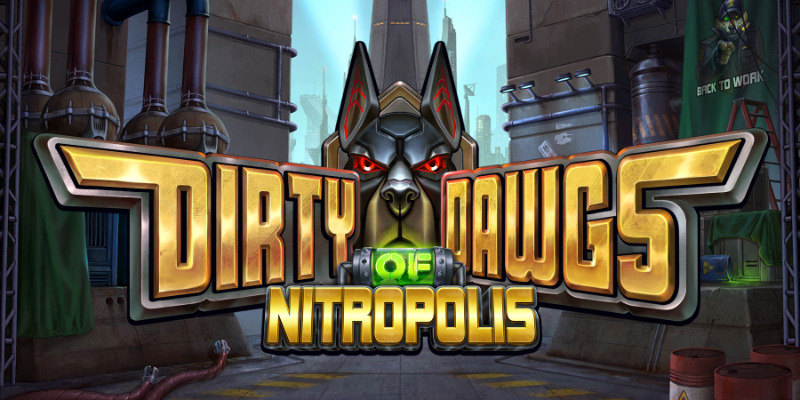 Dirty Dawgs of Nitropolis Slot Review