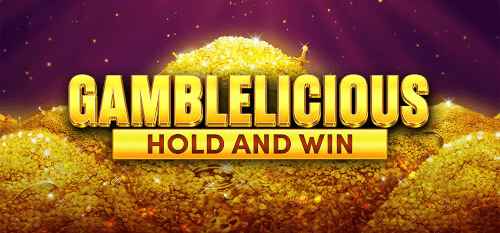 Gamblelicious Hold and Win Slot Review