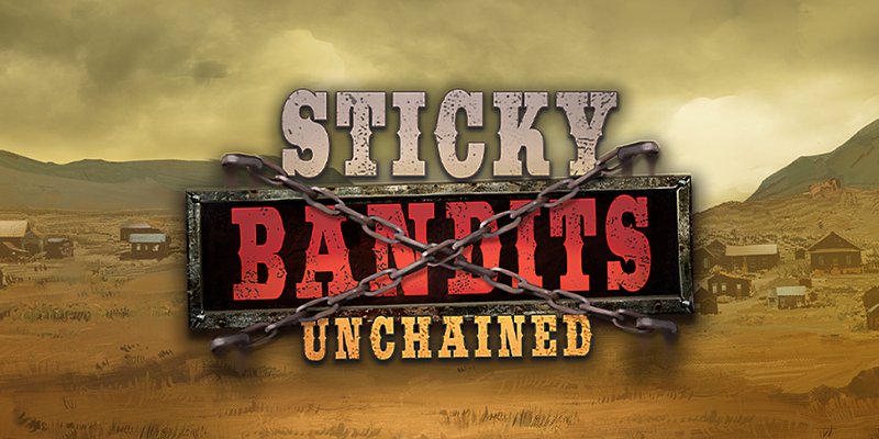 Sticky Bandits Unchained Slot Review